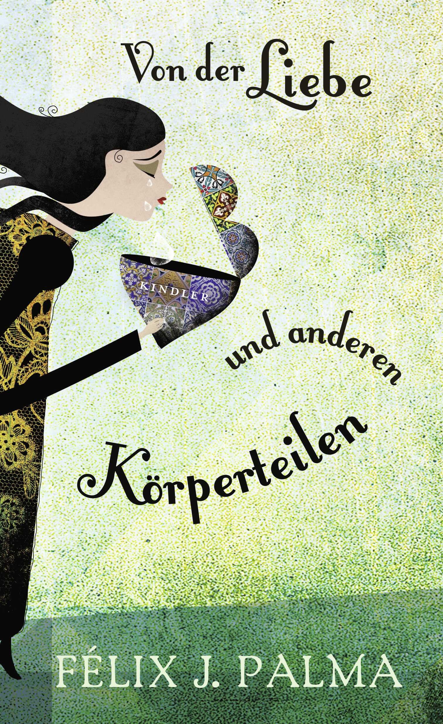Von der Liebe und anderen Körperteilen Essays & Short Stories