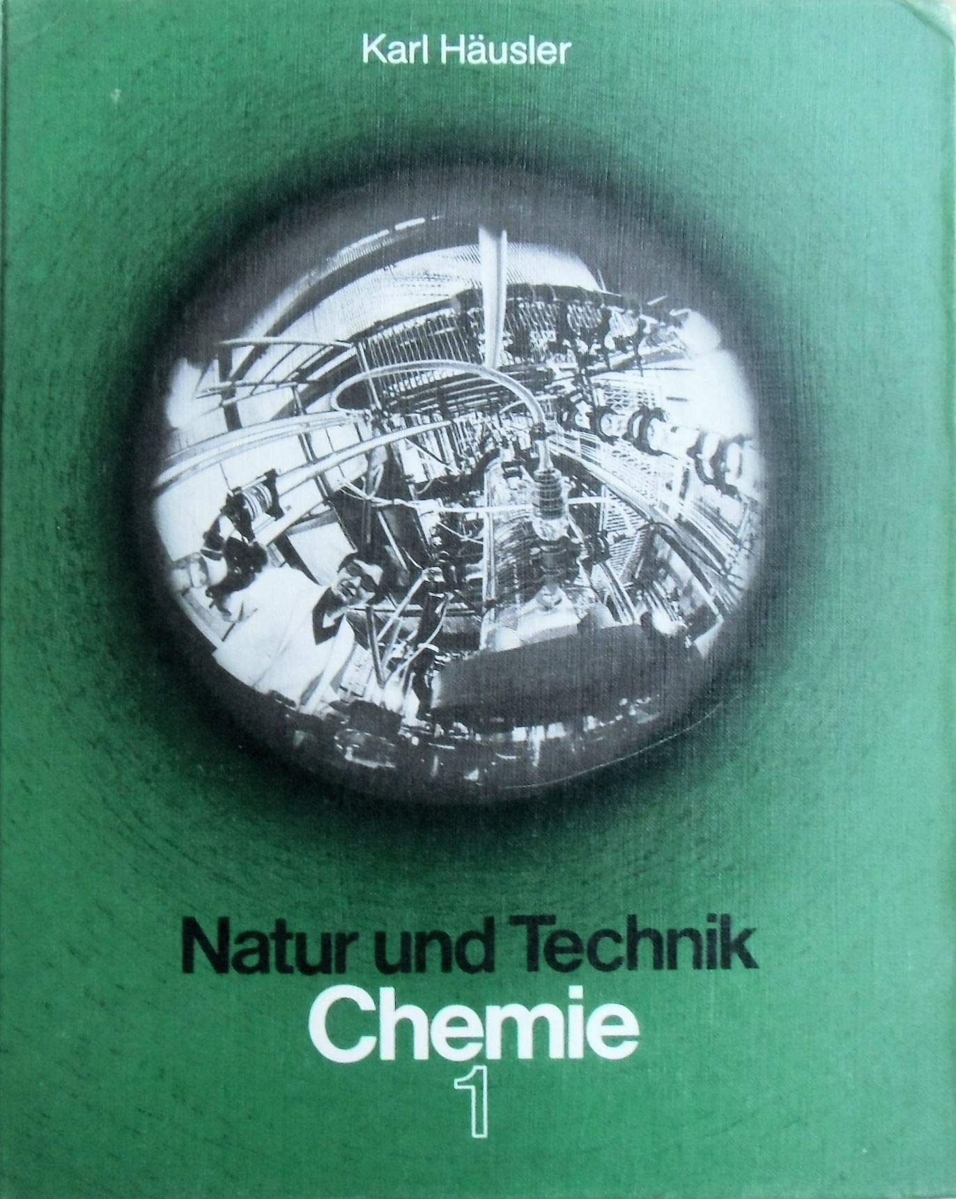 Natur und Technik - Chemie, Band 1: Anorganische und allgemeine Chemie Natural Sciences