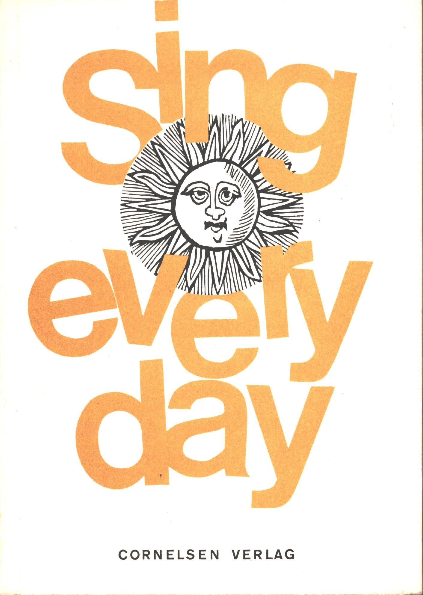 Sing Every Day. 50 englische Kinder- und Volkslieder für das 1. bis 3. Englischjahr Books