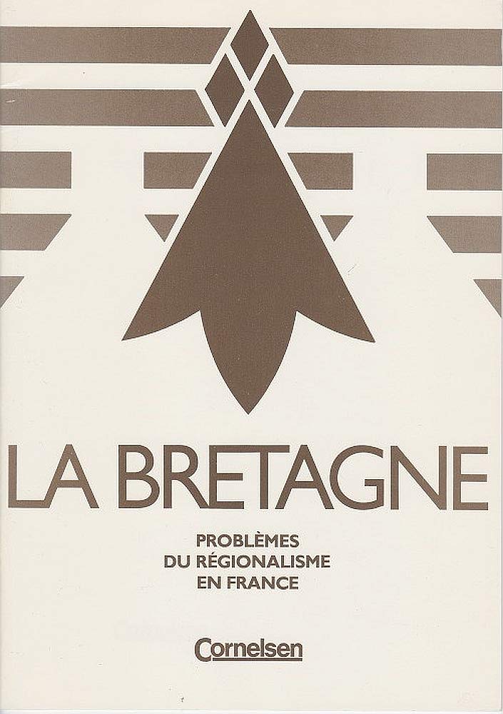 La Bretagne. Problèmes du règionalisme en France Books