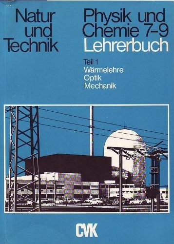Physik und Chemie 7-9 Teil 1: Wärmelehre - Optik - Mechanik Books