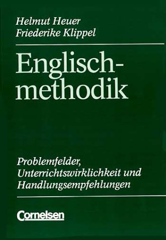 Englischmethodik: Problemfelder, Unterrichtswirklichkeit und Handlungsempfehlungen Education & Training