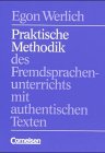Praktische Methodik des Fremdsprachenunterrichts mit authentischen Texten Education & Training