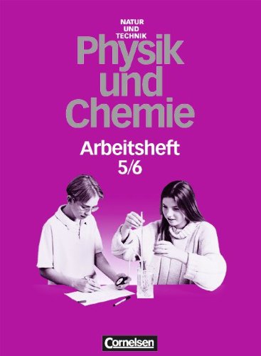 Natur und Technik - Physik/Chemie (vergriffen) - Orientierungsstufe Rheinland-Pfalz und Sekundarschule Bremen: Natur und Technik, Physik, Chemie, ... Bremen, 5./6. Schuljahr, Arbeitsheft Study Guides