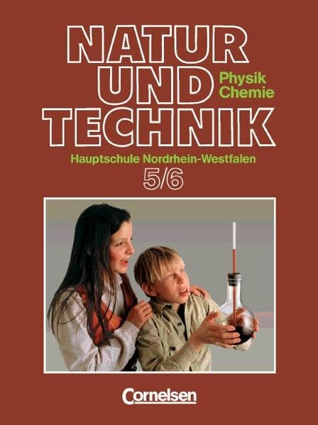 Natur und Technik - Physik/Chemie (vergriffen) - Hauptschule Nordrhein-Westfalen: Natur und Technik, Physik, Chemie, Hauptschule Nordrhein-Westfalen, 5./6. Schuljahr Study Guides