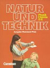 Natur und Technik - Physik/Chemie (vergriffen) - Rheinland-Pfalz und Saarland - Bisherige Ausgabe: Natur und Technik, Physik, Chemie, ... und Hauptschule Saarland, 5./6. Schuljahr Learning & Reference