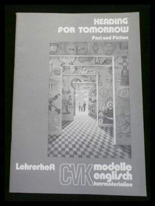 CVK Modelle Englisch - Heading for tomorrow: Fast and Fiction (Lehrerheft) book