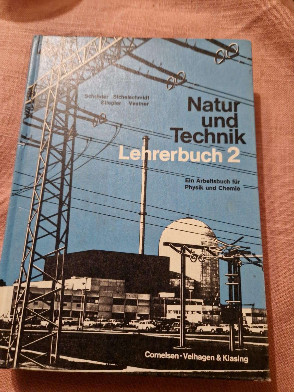 Natur und Technik Ein Arbeistbuch für Physik und Chemie an Hauptschulen, Lehrerbuch 2. Band, 7.-9. Schuljahr Books