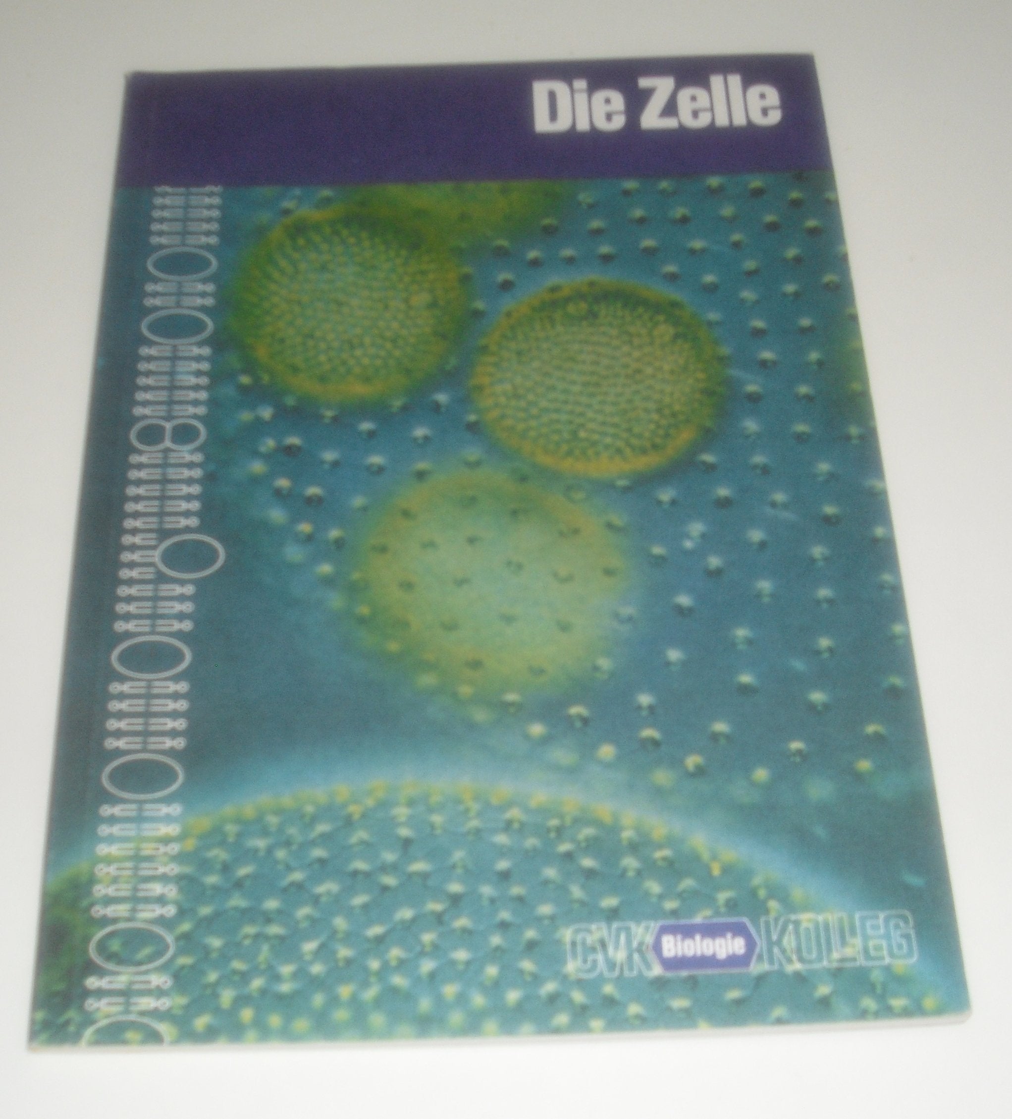 CVK-Biologiekolleg: Die Zelle: Kollegband Books