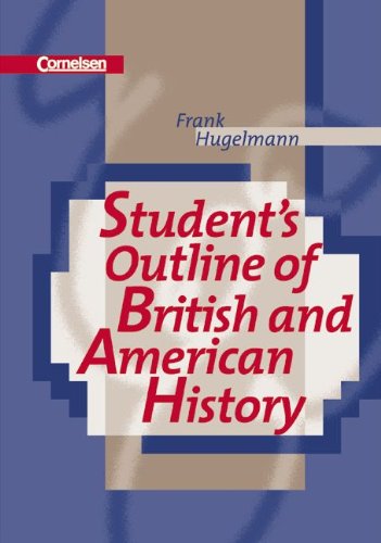 Student's Outline of British and American History: Für Sek.II Study Guides