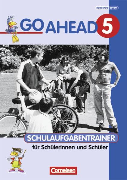 Go Ahead - Ausgabe für die sechsstufige Realschule in Bayern: 5. Jahrgangsstufe - Schulaufgabentrainer mit Lösungen Study Guides