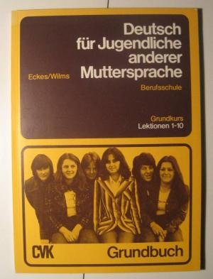 Deutsch für Jugendliche anderer Muttersprache - Berufsschule, Grundkurs, Lektionen 1-10 Books