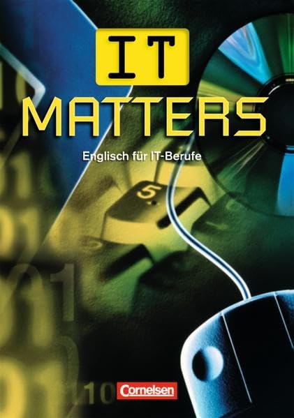 IT Matters - First Edition: B1 - Schülerbuch: Englisch für IT-Berufe Business, Finance & Career