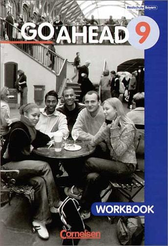 Go Ahead - Ausgabe für die sechsstufige Realschule in Bayern: 9. Jahrgangsstufe - Workbook (alt) Study Guides