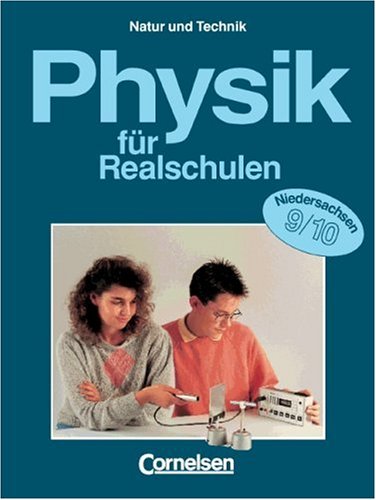 Physik für Realschulen - Natur und Technik - Niedersachsen: Physik für Realschulen, Ausgabe Niedersachsen, 9./10. Schuljahr Study Guides