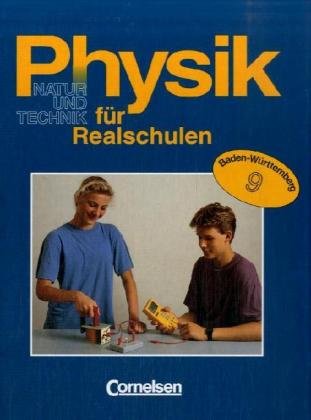 Physik für Realschulen - Natur und Technik - Baden-Württemberg: Physik für Realschulen, Ausgabe Baden-Württemberg, 9. Schuljahr Study Guides
