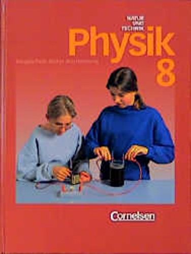 Natur und Technik - Physik (vergriffen) - Hauptschule mit Werkrealschule Baden-Württemberg - Bisherige Ausgabe: Physik für Hauptschulen, Ausgabe Baden-Württemberg, 8. Schuljahr Learning & Reference