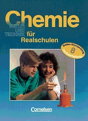 Chemie für Realschulen - Baden-Württemberg: Chemie für Realschulen, Ausgabe Baden-Württemberg, 8. Schuljahr Study Guides