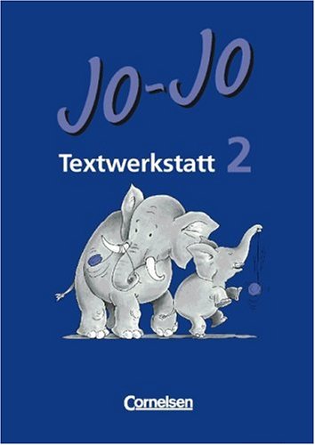 Jo-Jo Lesebuch - Vergriffene Ausgabe: Jo-Jo, Lesebuch, neue Rechtschreibung, Textwerkstatt, 2. Schuljahr Study Guides