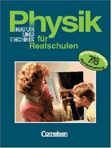 Physik für Realschulen - Natur und Technik - Nordrhein-Westfalen: Physik für Realschulen, Ausgabe Nordrhein-Westfalen, 7./8. Schuljahr Study Guides