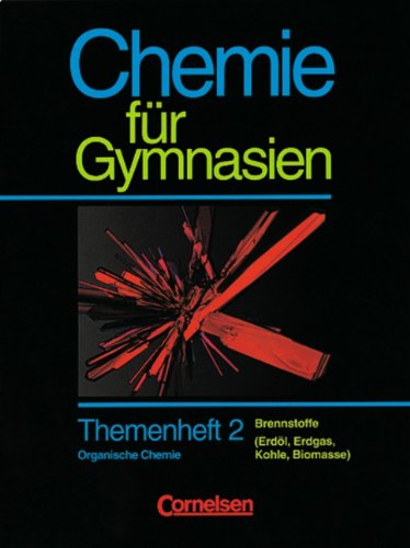 Chemie für Gymnasien - Themenhefte: Chemie für Gymnasien, Länderausgabe D Nordrhein-Westfalen, H.2, Brennstoffe (Erdöl, Erdgas, Kohle, Biomasse) Study Guides