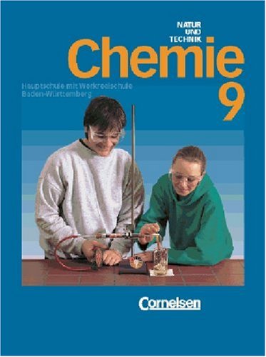 Natur und Technik - Chemie (vergriffen) - Hauptschule mit Werkrealschule Baden-Württemberg: Chemie für Hauptschulen, Ausgabe Baden-Württemberg, 9. Schuljahr Study Guides