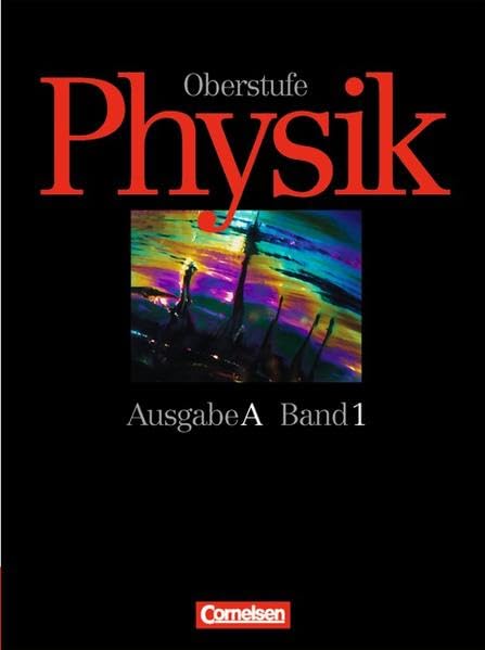 Physik Oberstufe - Bisherige Ausgabe - Ausgabe A: Physik Oberstufe, Ausgabe A, Bd.1, Jahrgangsstufe 11 Study Guides