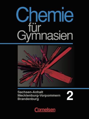 Chemie für Gymnasien - Sachsen-Anhalt, Mecklenburg-Vorpommern und Brandenburg: Band 2 - Schülerbuch Study Guides
