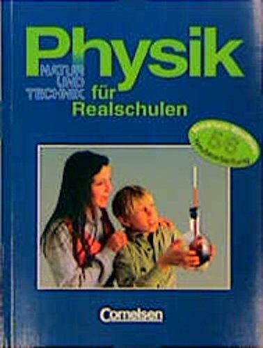 Physik für Realschulen - Natur und Technik - Nordrhein-Westfalen: Physik für Realschulen, Ausgabe Nordrhein-Westfalen, 5./6. Schuljahr Learning & Reference