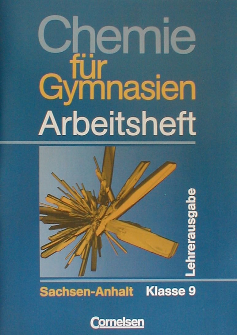 Chemie für Gymnasien. Arbeitsheft - Lehrerausgabe. Sachsen-Anhalt, Klasse 9. Books