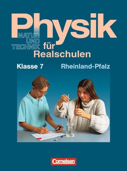 Physik für Realschulen - Natur und Technik - Rheinland-Pfalz: Physik für Realschulen, Ausgabe Rheinland-Pfalz, Klasse 7 Study Guides