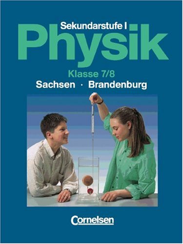 Physik für die Sekundarstufe I - Sachsen und Brandenburg: Physik für die Sekundarstufe I, Ausgabe Brandenburg, Klasse 7/8 Study Guides
