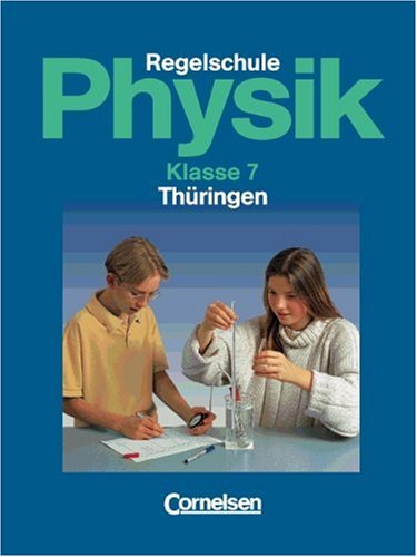 Physik für die Regelschule - Thüringen: Physik für die Regelschule, Ausgabe Thüringen, Klasse 7 Study Guides