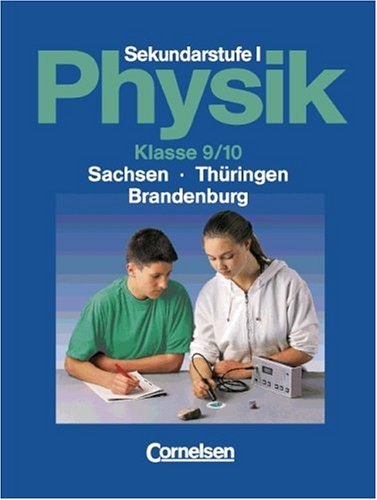 Physik für die Sekundarstufe I - Sachsen, Thüringen und Brandenburg: Physik für die Sekundarstufe I, Ausgabe Brandenburg, Klasse 9/10 Study Guides
