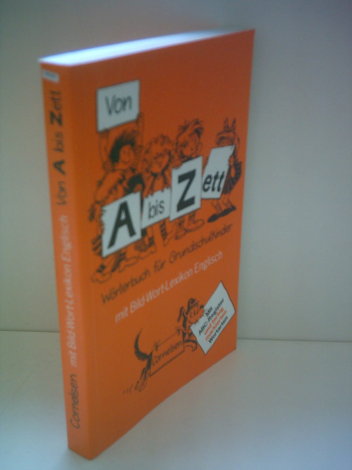 Von A bis Zett - Alte allgemeine Ausgabe: 4. Schuljahr - Wörterbuch: Kartoniert Foreign Languages ​​& Dictionaries