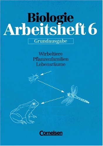 Biologie - Arbeitshefte - Grundausgabe: Biologie, Arbeitshefte für Realschulen und Gymnasien, Klasse 6 Study Guides