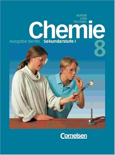 Chemie für die Sekundarstufe I - Natur und Technik - Berlin - Bisherige Ausgabe: CVK Chemie für die Sekundarstufe I, Ausgabe Berlin, 8. Schuljahr Study Guides