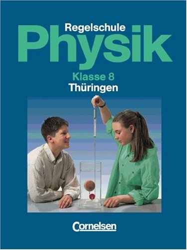Physik für die Regelschule - Thüringen: Physik für die Regelschule, Ausgabe Thüringen, Klasse 8 Study Guides