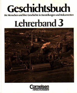 Geschichtsbuch - Lehrerband 3 (Die Menschen und ihre Geschichten in Darstellungen und Dokumenten) Books
