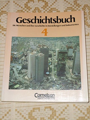 Geschichtsbuch - Ausgabe A: Geschichtsbuch, Band 4: Die Menschen und ihre Geschichte in Darstellungen und Dokumenten. Von 1917 bis 1992. Sekundarstufe I Books