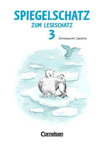 Leseschatz - Neubearbeitung: Spiegelschatz zum 'Leseschatz', neue Rechtschreibung, 3. Schuljahr Study Guides