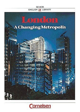Cornelsen Senior English Library - Landeskunde: Ab 11. Schuljahr - London - A Changing Metropolis: Schülerheft Study Guides