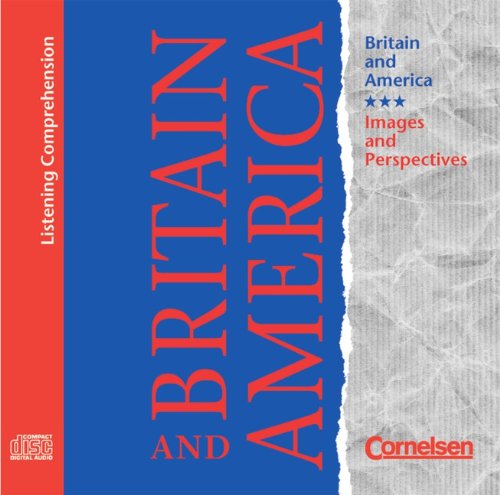 Britain and America, Images and Perspectives, Listening Comprehension m. Transcript, 2 CD-Audio Study Guides