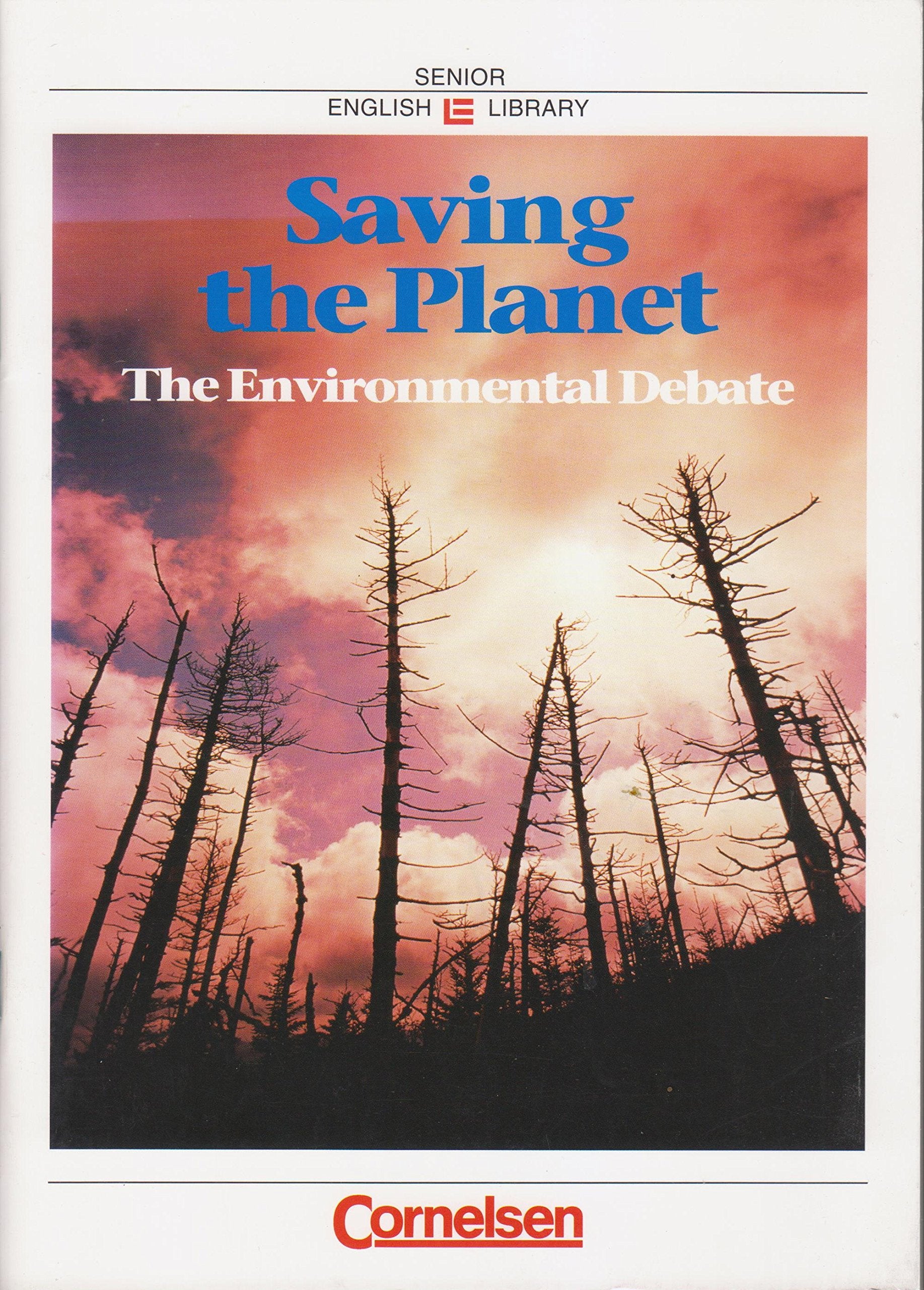 Cornelsen Senior English Library - Landeskunde: Ab 11. Schuljahr - Saving the Planet - The Environmental Debate: Schülerheft Study Guides