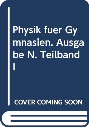 Physik für Gymnasien, Sekundarstufe I, Länderausg. N, Tl.1, Optik, Elektrizitätslehre I, Mechanik I Business & Technology