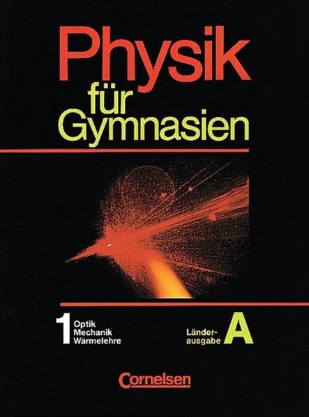 Physik für Gymnasien - Länderausgabe A: Physik für Gymnasien, Sekundarstufe I, Länderausg. A, Tl.1, Optik, Mechanik, Wärmelehre Study Guides