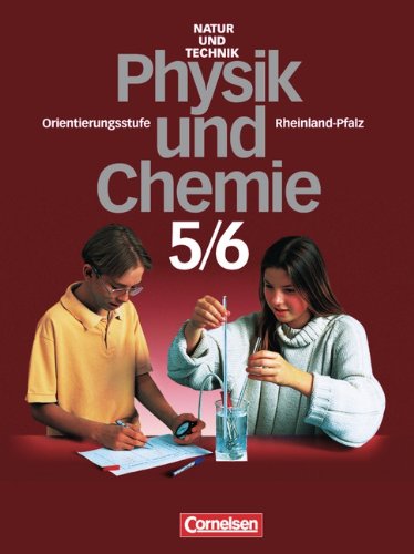 Natur und Technik - Physik/Chemie (Bisherige Ausgabe) - Orientierungsstufe Rheinland-Pfalz: Natur und Technik, Physik, Chemie, Orientierungsstufe ... Saarland, 5./6. Schuljahr, neue Ausgabe Study Guides