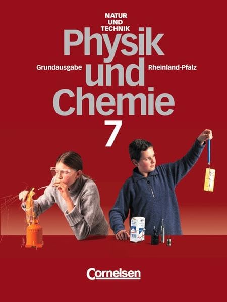 Natur und Technik - Physik/Chemie (Bisherige Ausgabe) - Rheinland-Pfalz - Grundausgabe: Natur und Technik, Physik, Chemie, Grundausgabe Rheinland-Pfalz, 7. Schuljahr Study Guides