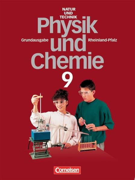 Natur und Technik - Physik/Chemie (Bisherige Ausgabe) - Rheinland-Pfalz - Grundausgabe: Natur und Technik, Physik, Chemie, Grundausgabe Rheinland-Pfalz, 9. Schuljahr Study Guides