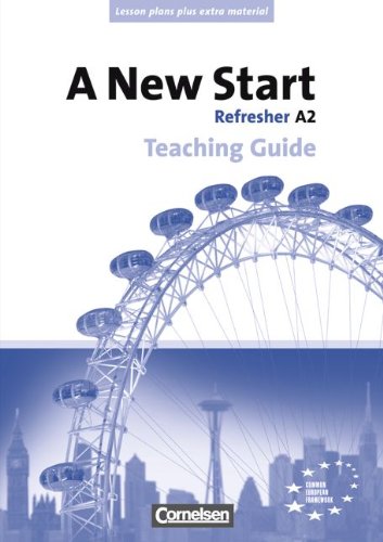 A New Start - Aktuelle Ausgabe: A2: Refresher - Teaching Guide mit Kopiervorlagen: Lesson plans plus extra material Learning & Reference